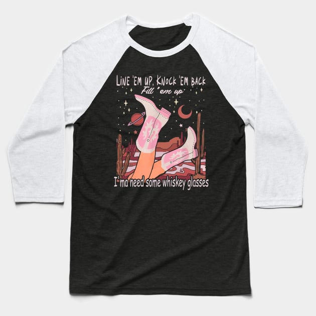 Line 'Em Up, Knock 'Em Back, Fill 'Em Up Cowgirl Boots Baseball T-Shirt by Maja Wronska